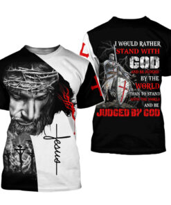 I Would Rather Stand With God 3D All Over Printed Clothes QFAA251101