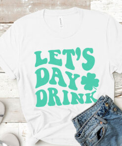 Let?s Day Drink Cute St. Patrick?s Day Shirt UKTO230201