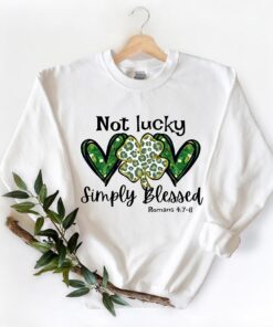 Not Lucky Just Blessed St Patrick?s Day Shirt St Patrick?s Day Shirt QFHA230201