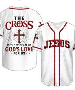 The Cross Is The Evidence Of God's Love For Us, Jesus Baseball Jersey UKHA3060402