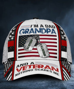 I'm A Dad Grandpa And A Veteran Nothing Scares Me Cap, Veteran Hat, Gifts For Veteran, Father's day Gifts, Grandpa Gift QFYY140303