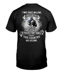 I Was Once Willing To Give My Life Veteran Shirt UKTD3250501