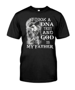 I Took A DNA Test And God Is My Father Jesus Shirt UKTO3250504