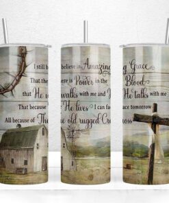 I Still Believe In Amazing Grace 20oz Skinny Tumbler Religious Jesus Tumbler UKHA3230801