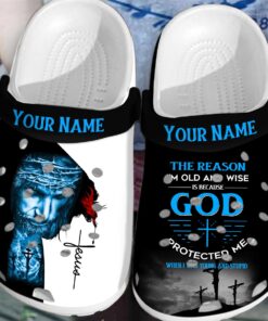 Personalized Jesus The Reason I'm Old And Wise Is Because God Protected Me Clogs QFYY3201207