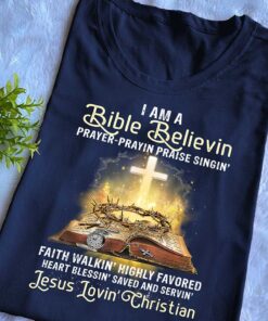 I Am A Bible Believin Jesus Lovin' Christain Shirt UKUU4300106