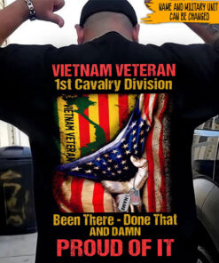 Vietnam Veteran Custom Shirt Been There Done That And Damn Proud Of It Personalized Gift QFYY4300104