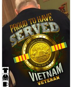Proud To Have Served Vietnam Veteran Shirt QFYY4310105