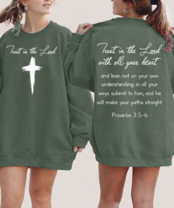 Trust In The Lord Shirt, Sweatshirt HXLT4010401