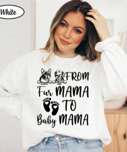 Personalized From Fur Mama To Baby Mama, Pregnant Sweatshirt, Gift for Expecting Mom, To Human Mama, New Mom Gifts, Baby Announcement, Pregnancy Reveal QFHA4290204