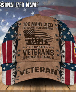 Too Many Died Defending Our Country, I support Veterans Before Illegals Veteran Cap UKTO4210202
