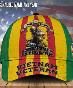 Custom Name I Was There Sometimes I Still Am Vietnam Veteran Hat, Vietnam Veteran Cap UKTO4220203