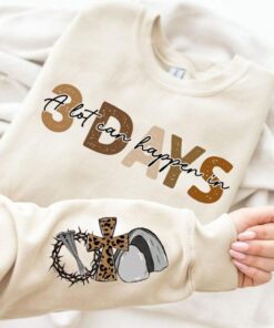 A lot can happen in 3 days Shirt, Easter Jesus Shirt, Easter Christian Shirt, Happy Easter Day Shirt QFTD4010303