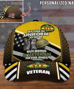 Personalized VIETNAM VETERAN US Military Cap My Time In Uniform Is Over, But Being A Veteran Never Ends QFHA4050302