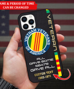 Personalized All Gave Some, 58479 Gave All 3D Printed Phone Case, Vietnam Veteran Phone Case HGNT4290305