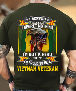 I Served I Sacrificed I Regret Nothing Vietnam Veteran Shirt LYUU4260301