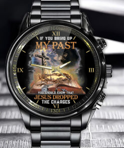 If You Bring Up My Past You Should Know That Jesus Dropped The Charges Jesus Watch LYND4050401