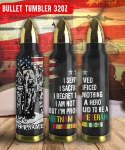 Personalized 16oz/32oz I Served, I Sacrificed, I Regret Nothing 3D Printed Bullet Tumbler, Vietnam Veteran Gift HGND4300301