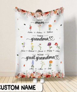 Personalized Birth Month Flowers Great Grandma Blanket, First Mom Then Grandma Now Great Grandma Blanket QTDM4250101