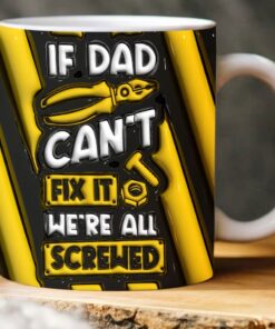 3D Puffy I Can Fix It Ceramic Mug, Father's Day 11oz 15oz Mug QFTO4240401
