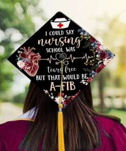 Nurse Graduation Cap Topper, I could say Nursing school was tears free but that would be A-FIB, College Student, Class of 2024 NPNT4290301