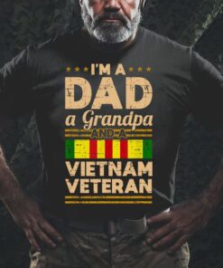 I'm A Dad Grandpa And A Vietnam Veteran T Shirt for Men, Gift for Dad, Gift for Veteran Dad NPNT4060550