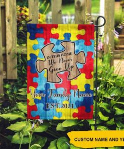 Autism Awareness Flag, In This Home We Never Give Up Autism Flag NPNT4280551