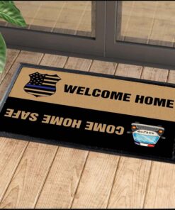 Welcome Home - Come Home Safe Police Doormat NPHM4180605