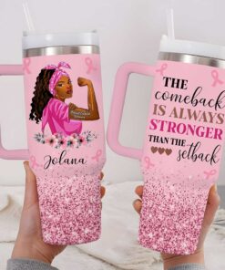 Personalized Breast Cancer 40 Oz Tumbler, Breast Cancer Awareness, The Comback Is Always Stronger Than The Setback QFUU4200701