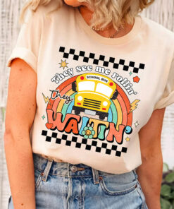 They see me rollin' they waitin' school bus driver T shirt NPNT4120701