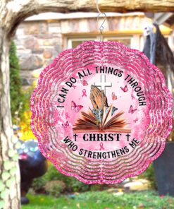 I Can Do All Things Through Christ Who Strengthens Me Breast Cancer Awareness Wind Spinner QFND4220803