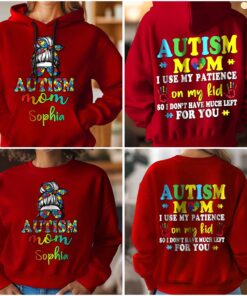 Personalized Autism Mom Hoodie & Sweatshirt, Autism Mom I Use My Patience, Gift For Mom MQND4121001