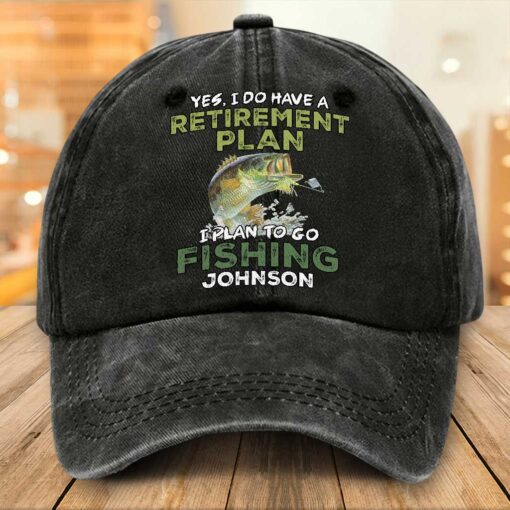 Personalized Fishing Distressed Washed Cotton Printed Hat, Retirement Cap, Yes I Do Have A Retirement Plan I Plan To Go Fishing Cap NPTZ5130501