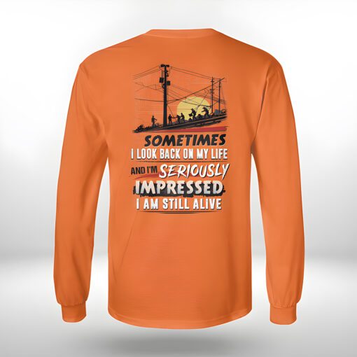 Lineman Shirt, Sometimes I Looked Back On My Life And I Seriously Impressed I'm Still Alive Shirt NPTZ5080507 - Image 3