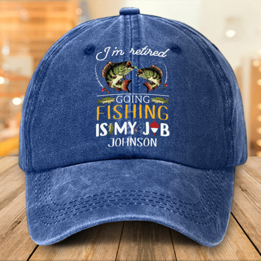 Personalized Fishing Distressed Washed Cotton Printed Hat, Retirement Cap, I'm Retired Going Fishing Is My Job Hat NPTZ5130502 - Image 4