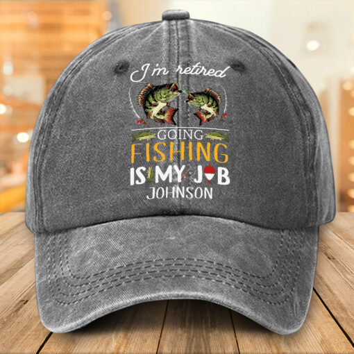 Personalized Fishing Distressed Washed Cotton Printed Hat, Retirement Cap, I'm Retired Going Fishing Is My Job Hat NPTZ5130502 - Image 3