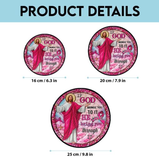 If God Brings You To It, He Will Bring You Through It Breast Cancer Faux Stained Glass Suncatcher QFTD5260603 - Image 8