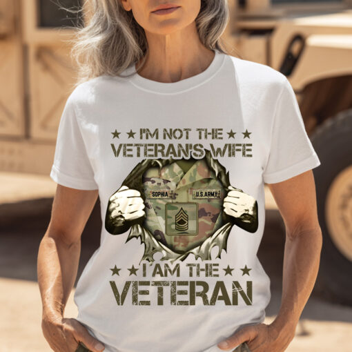 Personalized  I’m Not the Veteran’s Wife, I Am the Veteran T-shirt QFHA5250701 - Image 6