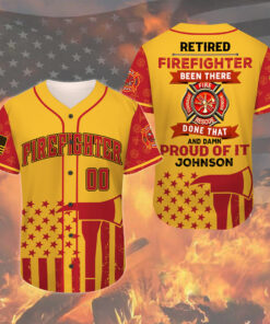Personalized Firefighter Baseball Jersey, Retired Firefighter Been There Done That And Damn Proud Of It UKNT5210606