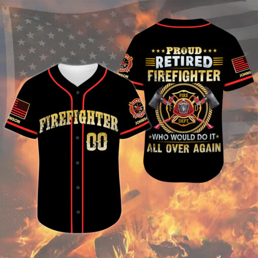 Personalized Firefighter Baseball Jersey, Retired Firefighter Been There Done That And Damn Proud Of It UKNT5250604